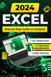 Excel: Comprehensive Resource with Formulas, Functions, Examples, Secrets, Illustrations, Practical Tips, and Versatile Templates for All Users