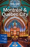 Lonely Planet Montreal & Quebec City 4th Ed.: 4th Edition