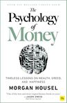 The Psychology of Money: Timeless lessons on wealth, greed, and happiness