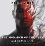 The Monarch of the Glen and Black Dog Vinyl Edition + MP3: Two Tales of American Gods