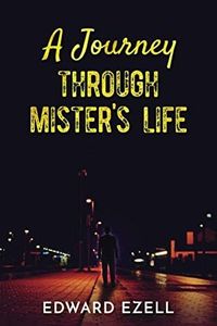 A Journey Through Mister's Life