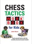 Chess Tactics Workbook for Kids (Chess for Kids: Tactics and Strategy)