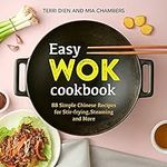 Easy Wok Cookbook: 88 Simple Chines