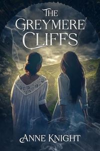 The Greymere Cliffs: A gothic romance short story