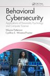 Behavioral Cybersecurity: Applications of Personality Psychology and Computer Science