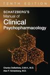 Schatzberg's Manual of Clinical Psychopharmacology 10/e