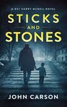 Sticks and Stones: A Scottish Detective Mystery (A DCI Harry McNeil Crime Thriller Book 2)