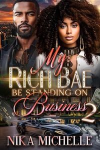 My Rich Bae Be Standing On Business 2