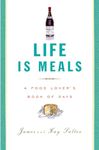 Life Is Meals: A Food Lover's Book of Days