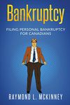 Bankruptcy: Filing Personal Bankruptcy for Canadians