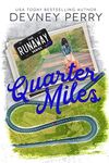 Quarter Miles (Runaway Book 3)