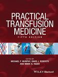 Practical Transfusion Medicine