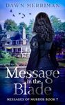 MESSAGE in the BLADE: A psychic murder mystery (Messages of Murder Book 7)