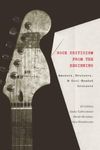 Rock Criticism from the Beginning: Amusers, Bruisers, and Cool-Headed Cruisers (5) (Music [Meanings])