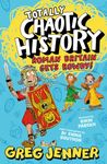 Totally Chaotic History: Roman Britain Gets Rowdy!