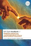 T&T Clark Handbook of Theological Anthropology (T&T Clark Handbooks)