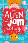 An Alien in the Jam Factory