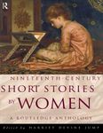Nineteenth-Century Short Stories by Women: A Routledge Anthology (1998-03-12)