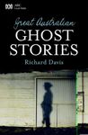 Great Australian Ghost Stories (Great Australian Stories)