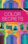 Color Secrets (Pocket Art Guides)