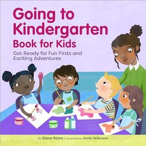 Going to Kindergarten Book for Kids!: Get Ready for Fun Firsts and Exciting Adventures