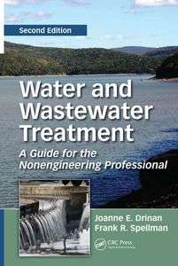 Water and Wastewater Treatment: A Guide for the Nonengineering Professional, Second Edition