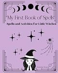 My First Book of Spells: Spells and