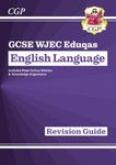 New GCSE English Language WJEC Eduqas Revision Guide (with Online Edition and Knowledge Organisers) (CGP WJEC Eduqas GCSE English)