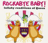 Rockabye Baby! Lullaby Renditions of Queen