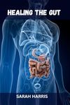 Healing the gut: Strategies for Managing Ulcerative Colitis and Crohn's Disease