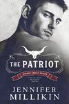 The Patriot: A Second Chance, Fake Relationship Romance (Hayden Family Book 1)