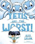 Yetis Are the Worst! (The Worst! Se