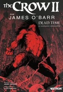 The Crow II par James O'Barr: Dead Time le scénario abandonné