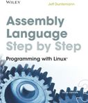 Assembly Language Step-by-Step: Programming with Linux