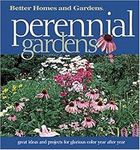 Perennial Gardens: Great Ideas and Projects for Glorious Color Year After Year