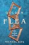 The Golden Flea: A Story of Obsessi