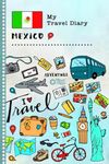 Mexico My Travel Diary: Kids Guided Journey Log Book 6x9 - Record Tracker Book For Writing, Sketching, Gratitude Prompt - Vacation Activities Memories Keepsake Journal - Girls Boys Traveling Notebook