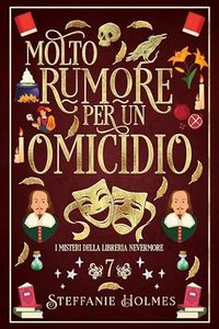 Molto Rumore Per un Omicidio (I Misteri Della Libreria Nevermore Vol. 7)