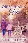 Other Than a Halo: A Christian Romance (Christmas Romance at the Miss Snowflake Pageant Book 2)