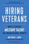 Hiring Veterans: How to Leverage Military Talent for Organizational Growth