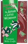 Inspector French: The Affair at Little Wokeham: Book 20