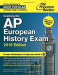Cracking the AP European History Exam, 2016 Edition: Created for the New 2016 Exam