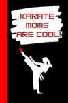 Karate Moms are Cool: Mother's in M