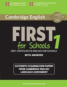 Cambridge English. First for school 1. Updated exam student's book with answers [Lingua inglese]: Authentic Examination Papers from Cambridge English Language Assessment: Vol. 1