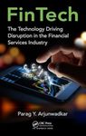 FinTech: The Technology Driving Disruption in the Financial Services Industry