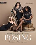 The Photographer's Guide to Posing: