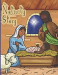 The Nativity Story: The Christmas Story For Children Ages 2-7.