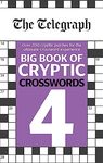 The Telegraph Big Book of Cryptic Crosswords 4 (The Telegraph Puzzle Books)