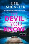 The Devil You Know: A new utterly gripping Scottish police procedural for crime fiction and thriller fans for 2024!: Book 5 (DS Max Craigie Scottish Crime Thrillers)