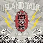 ISLAND TALK [Olive Oil x RITTO] - Mixed by DJ Building 4